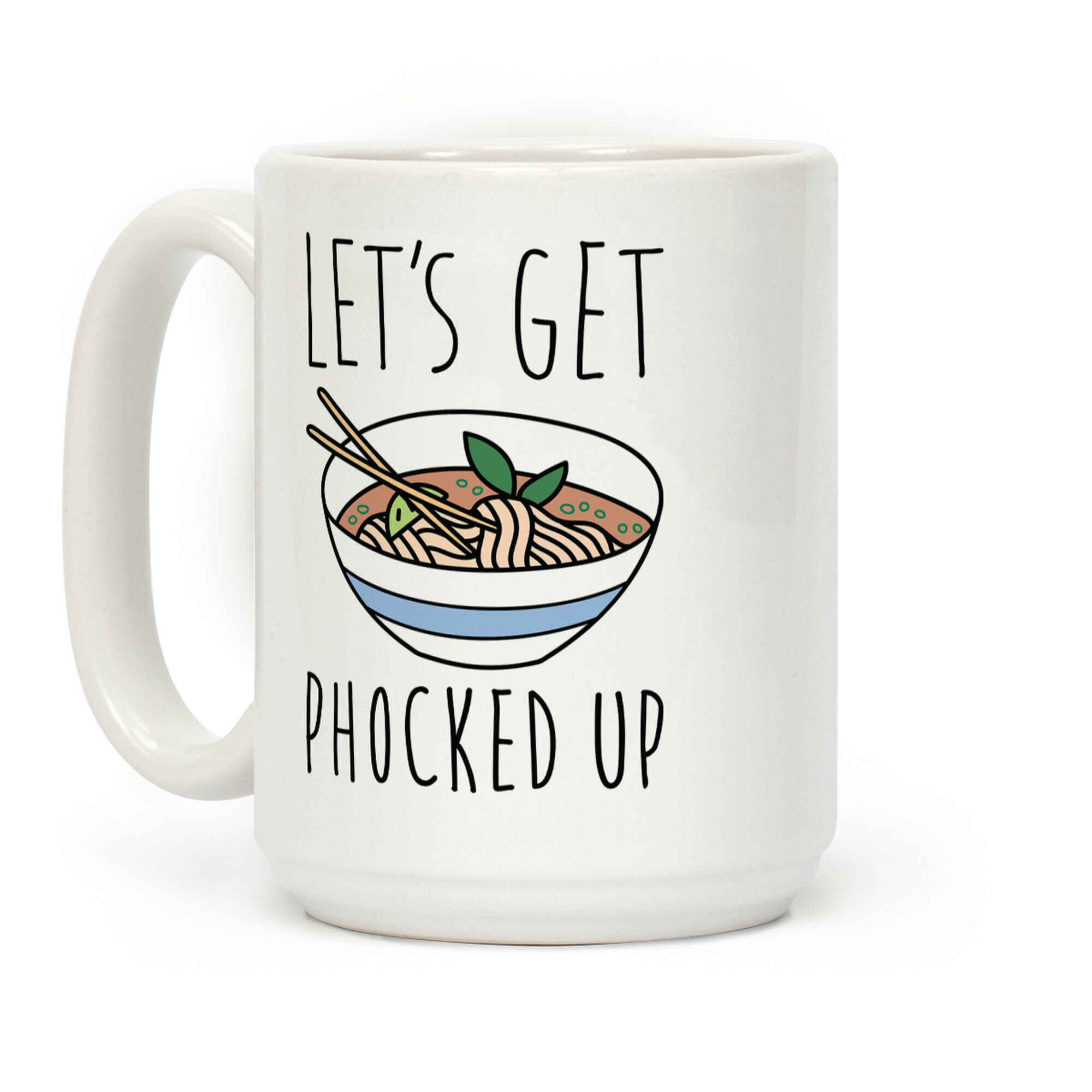Let's Get Phocked Up Coffee Mug